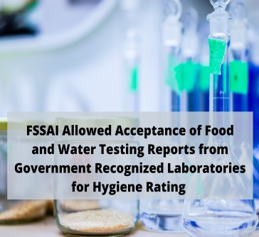 Read more about the article FSSAI Allowed Acceptance of Food and Water Testing Reports from Government Recognized Laboratories for Hygiene Rating