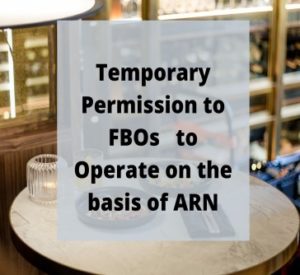 Read more about the article Temporary Permission to FBOs to Operate on the basis of ARN