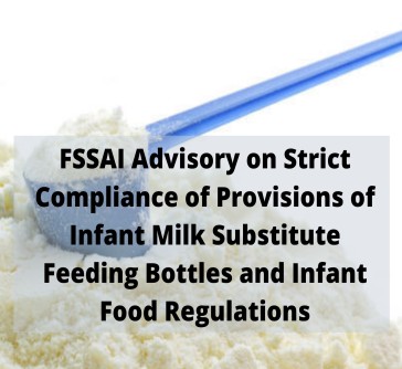 You are currently viewing FSSAI Advisory on Strict Compliance of Provisions of Infant Milk Substitute Feeding Bottles and Infant Food Regulations