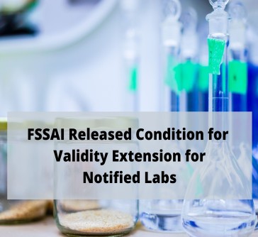 Read more about the article FSSAI Released Condition for Validity Extension for Notified Labs