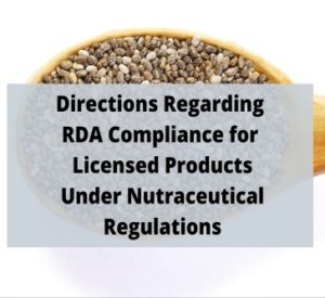 Read more about the article Directions Regarding RDA Compliance for Licensed Products Under Nutraceutical Regulations