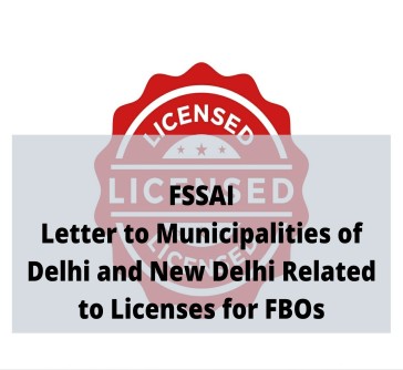 Read more about the article FSSAI Letter to Municipalities of Delhi and New Delhi Related to Licenses for FBOs