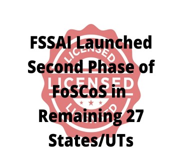 Read more about the article FSSAI Launched Second Phase of FoSCoS in Remaining 27 States/UTs