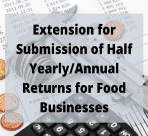 Read more about the article Extension for Submission of Half Yearly/Annual Returns for Food Businesses