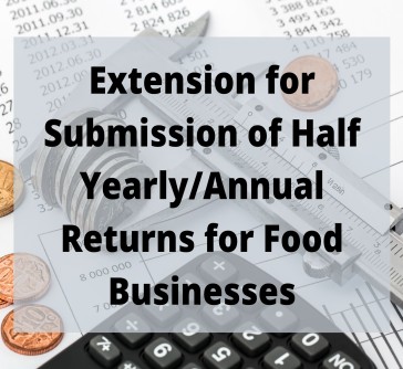 Read more about the article Extension for Submission of Half Yearly/Annual Returns for Food Businesses