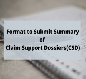 Read more about the article Format to Submit Summary of Claim Support Dossiers(CSD)