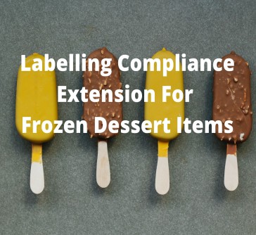 Read more about the article Labelling Compliance Extension For Frozen Dessert Item