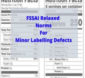 Read more about the article FSAAI Relaxed Norms For Minor Labelling Defects