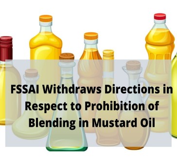 You are currently viewing FSSAI Withdraws Directions in Respect to Prohibition of Blending in Mustard Oil