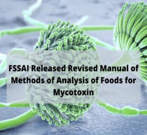 Read more about the article FSSAI Released Revised Manual for Methods of Analysis of Foods for Mycotoxin