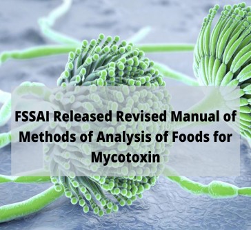 Read more about the article FSSAI Released Revised Manual for Methods of Analysis of Foods for Mycotoxin