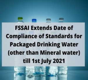 Read more about the article FSSAI Extends Date of Compliance of Standards for Packaged Drinking Water